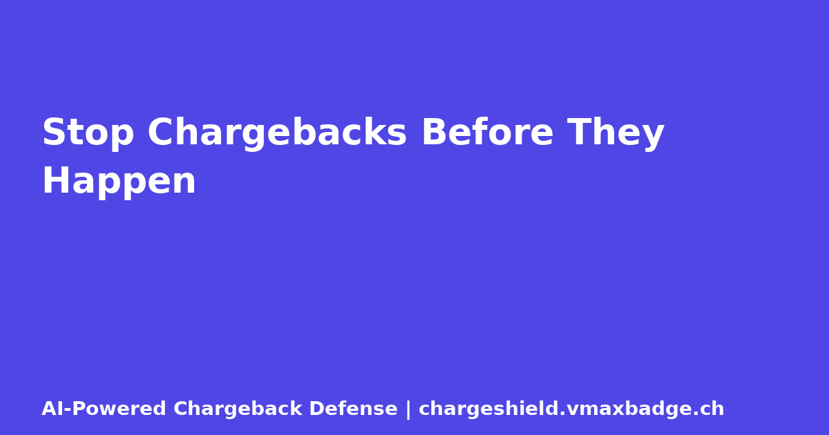 Stop Chargebacks Before They Happen