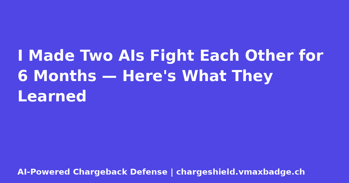I Made Two AIs Fight Each Other for 6 Months — Here's What They Learned